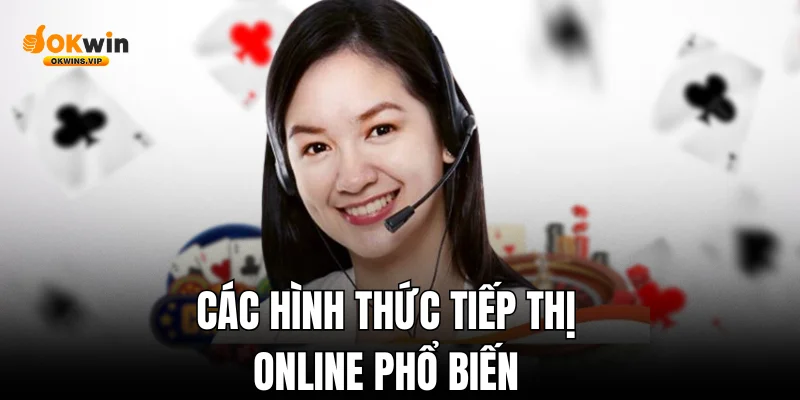 Các hình thức tiếp thị online phổ biến