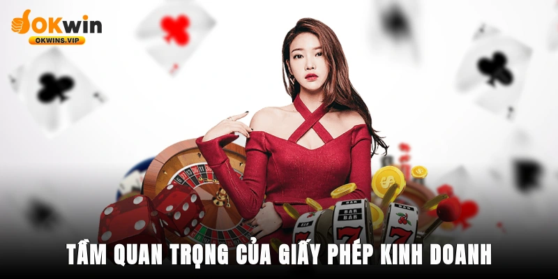 Tầm quan trọng của giấy phép kinh doanh